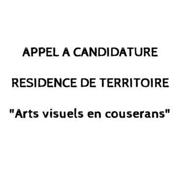 APPEL A CANDIDATURE: Résidence de territoire « Arts visuels en Couserans »