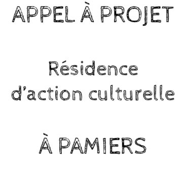 Appel à projet – Résidence d’action culturelle.